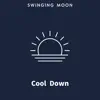 Swinging Moon - Cool Down